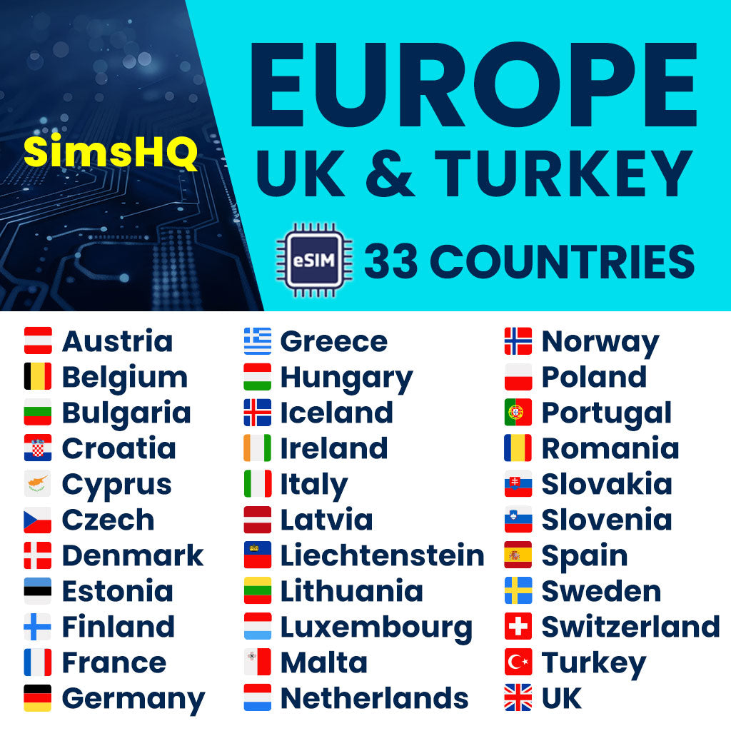 Europe UK eSIM for Austria, Belgium, Bulgaria, Croatia, Cyprus, Czech, Denmark, Estonia, Finland, France, Germany, Greece, Hungary, Iceland, Ireland, Italy, Latvia, Liechtenstein, Lithuania, Luxembourg, Malta, Netherlands, Norway, Poland, Portugal, Romania, Slovakia, Slovenia, Spain, Sweden, Switzerland, Turkey, United Kingdom